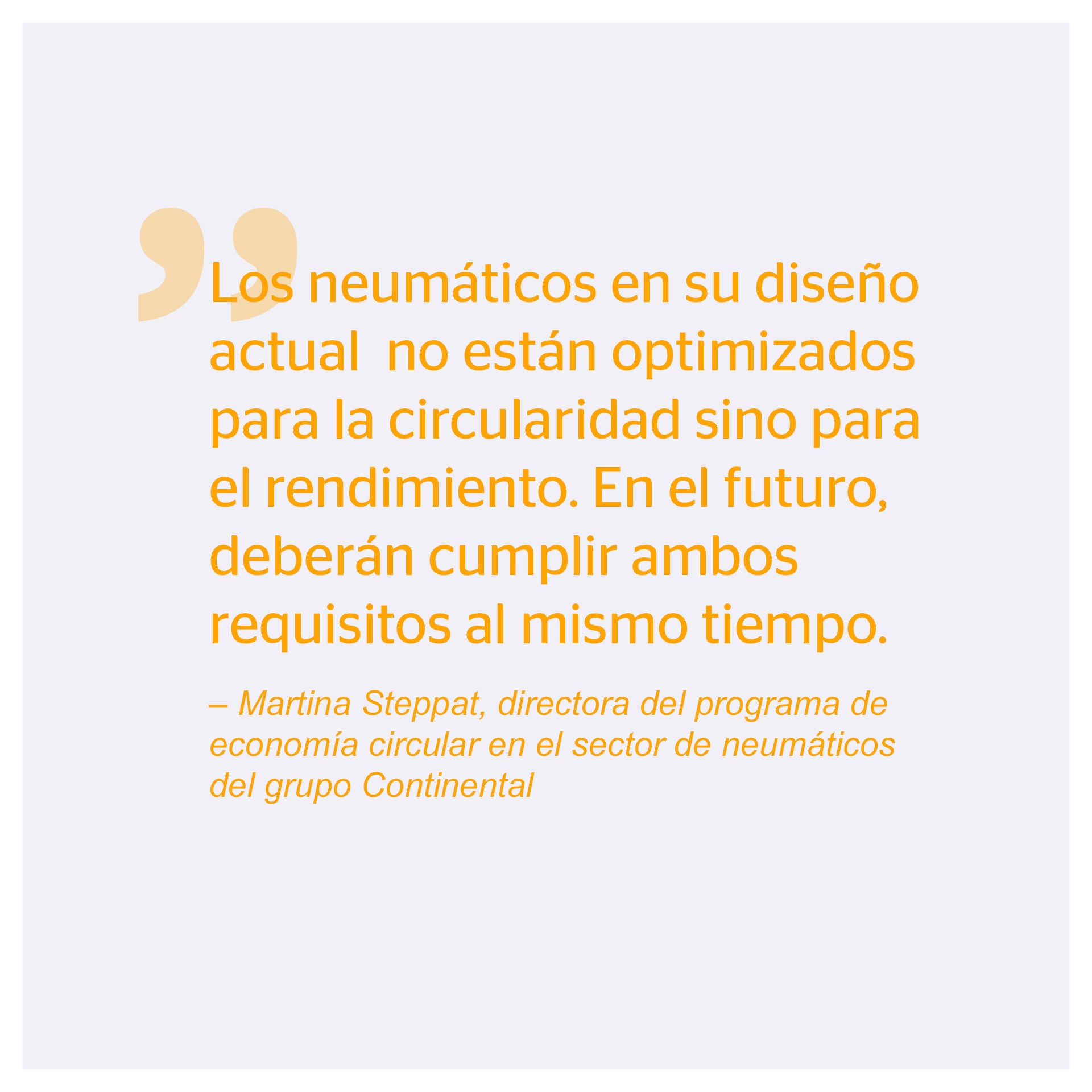 Cita de la directora del programa de economía circular del sector de neumáticos del grupo Continental Cita de la directora del programa de economía circular del sector de neumáticos del grupo Continental